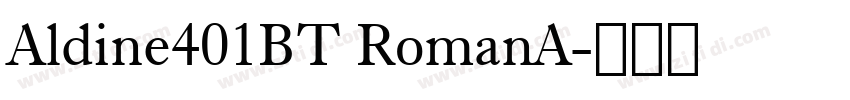 Aldine401BT RomanA字体转换 Aldine401BT RomanA字体转换
